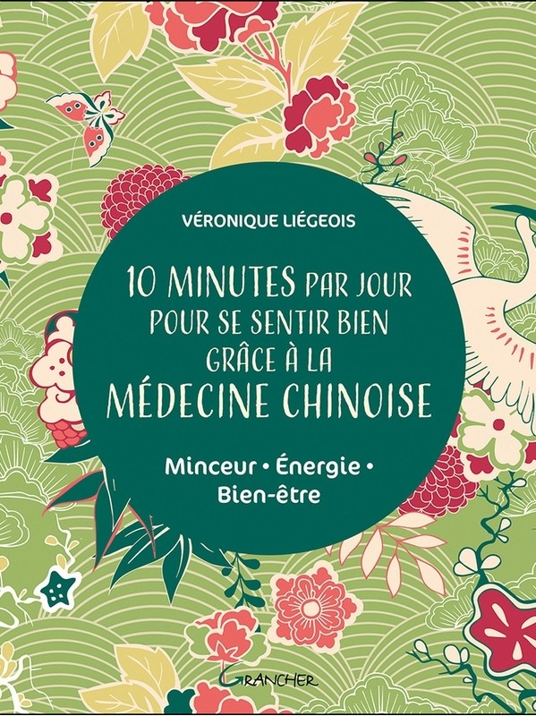 10 minutes par jour pour se sentir bien grâce à la médecine chinoise 